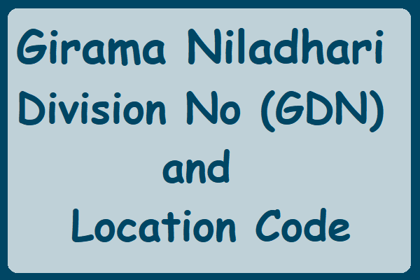 Location Code and Girama Niladhari Division No