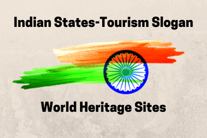 Indian States-Toursim Slogan and World Heritage Sites