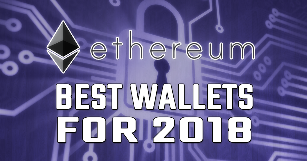 What is The Best Ethereum Wallet? Cryptos Lair