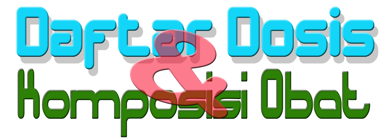 Perhitungan Dosis Obat Pada Anak - Daftar Dosis Obat