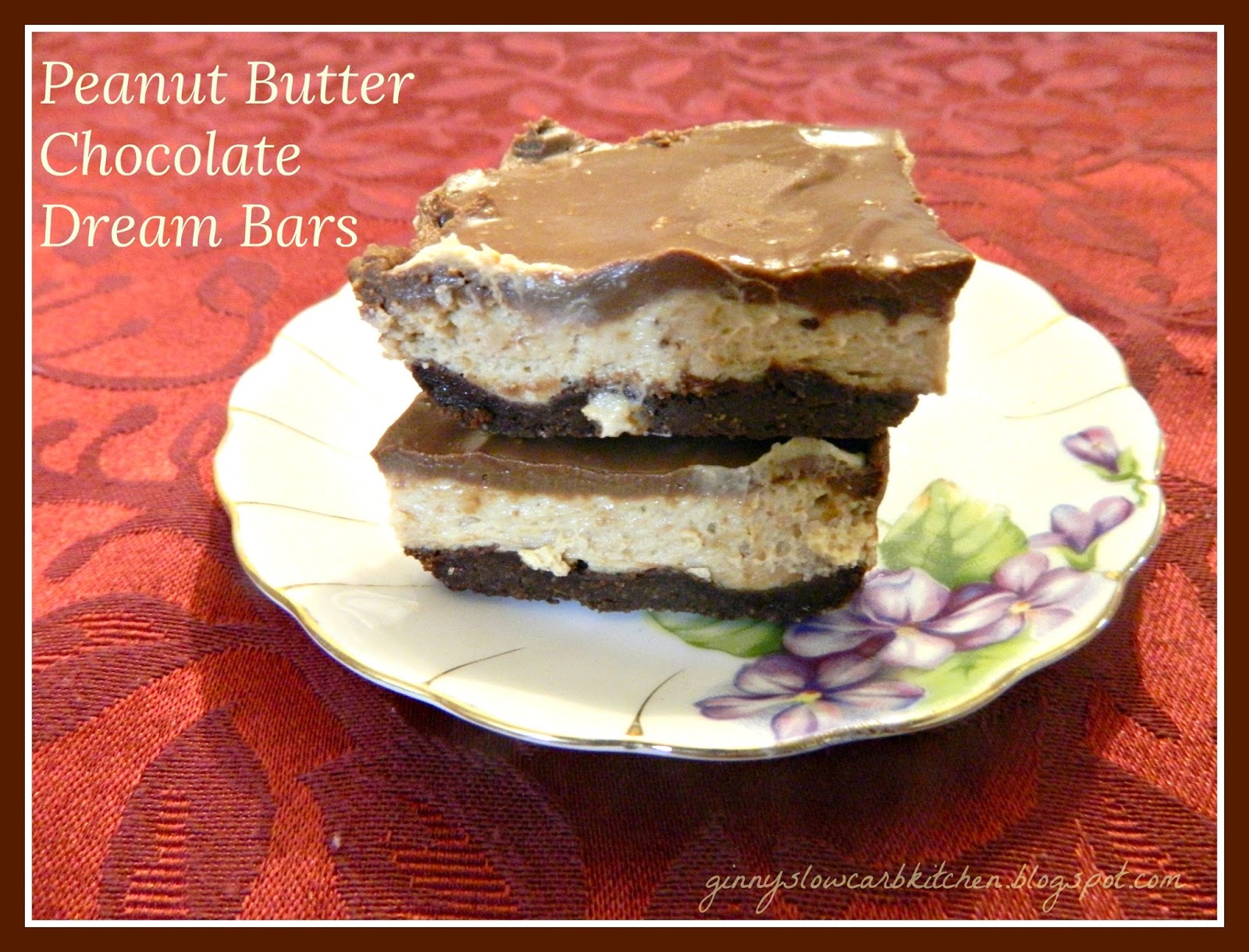 Ginny's Low Carb Kitchen PEANUT BUTTER CHOCOLATE DREAM BARS (No Bake)