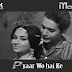 Meraa Pyaar Wo hai Ke Marakar / मेरा प्यार वो है के / Ye Raat Phir Na Aayegi (1966)
