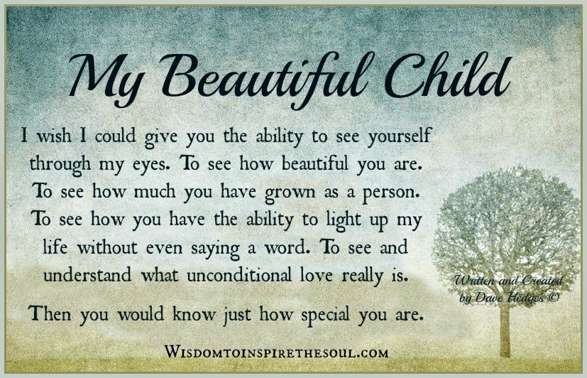 Wisdom To Inspire The Soul: My beautiful child.