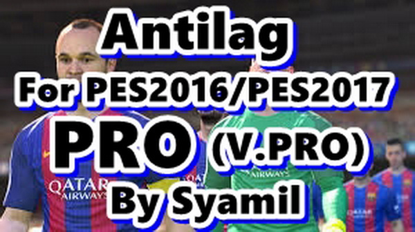 PES 2017 Antilag Pro dari Syamil
