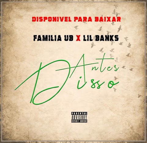 Familia UB  Feat. Lil Banks - Antes disso