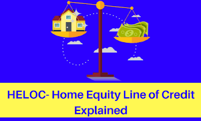 Heloc Home Equity Line Of Credit Explained Bankexamstoday