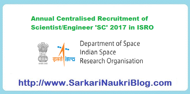 Scientist Engineer vacancy recruitment in ISRO 2017