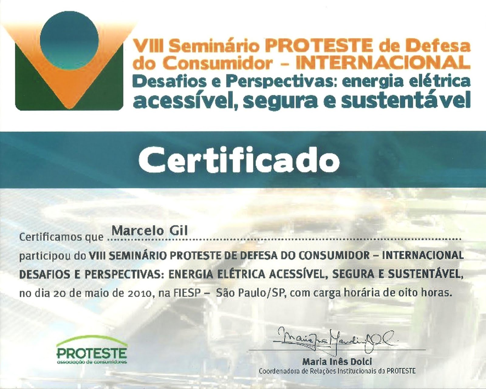 CERTIFICADO DE PARTICIPAÇÃO EM SEMINÁRIO DA ASSOCIAÇÃO BRASILEIRA DE DEFESA DO CONSUMIDOR / 2010