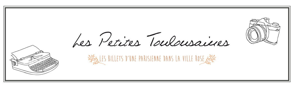 Les Petites Toulousaines- Blog Mode et Life Style Toulouse