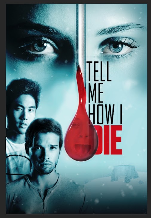 Tell me How i Die (2016) Tell-Me-How-I-Die-Movie-Poster-D.J.-Viola
