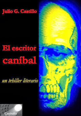 El escritor caníbal. Un thriller literario - Julio G. Castillo (2013)
