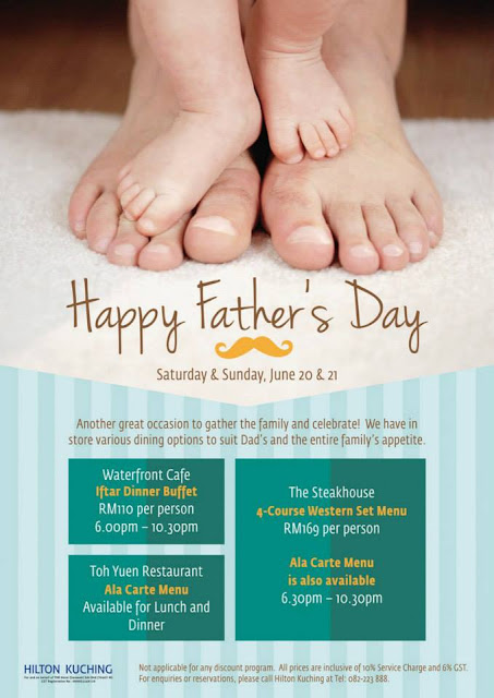 Fathers Day Promotion At Hilton Hotel Kuching Malaysian Foodie 