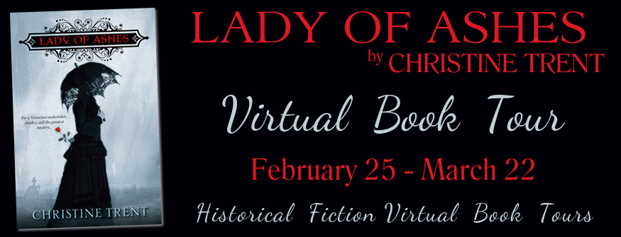 Blog Tour, Review & Giveaway: Lady of Ashes by Christine Trent (CLOSED)
