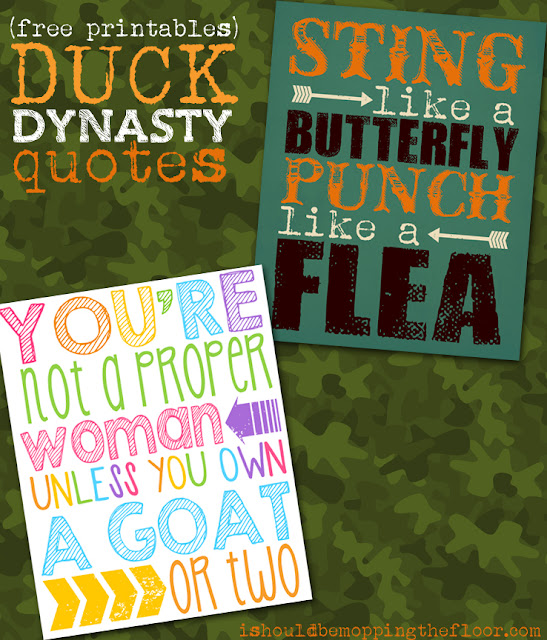 Free Duck Dynasty Quote Printables: 2 Styles to QUACK You Up