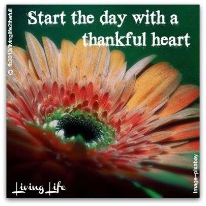 START THE DAY WITH A THANKFUL HEART - Quotes