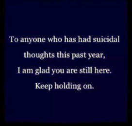 To anyone who has had suicidal thoughts this year, I am glad you are still here. 