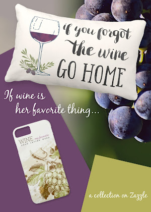 If wine is her favorite thing ... a collection on Zazzle