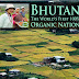 Bhutan the World's First 100% Organic Nation