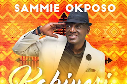 Next Release: Sammie Okposo To Drop “Kabiyesi Bayete” May 30Th
