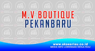 MV Boutique Pekanbaru