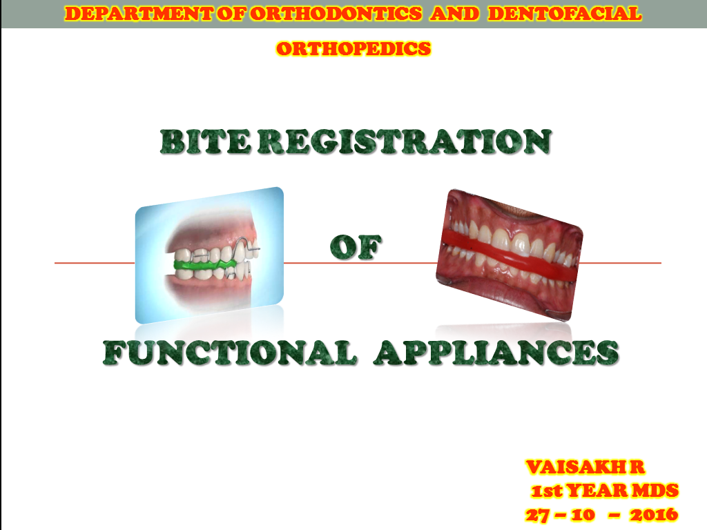 DENTAL MIRACLE...... Bite Registration Of Functional Appliance
