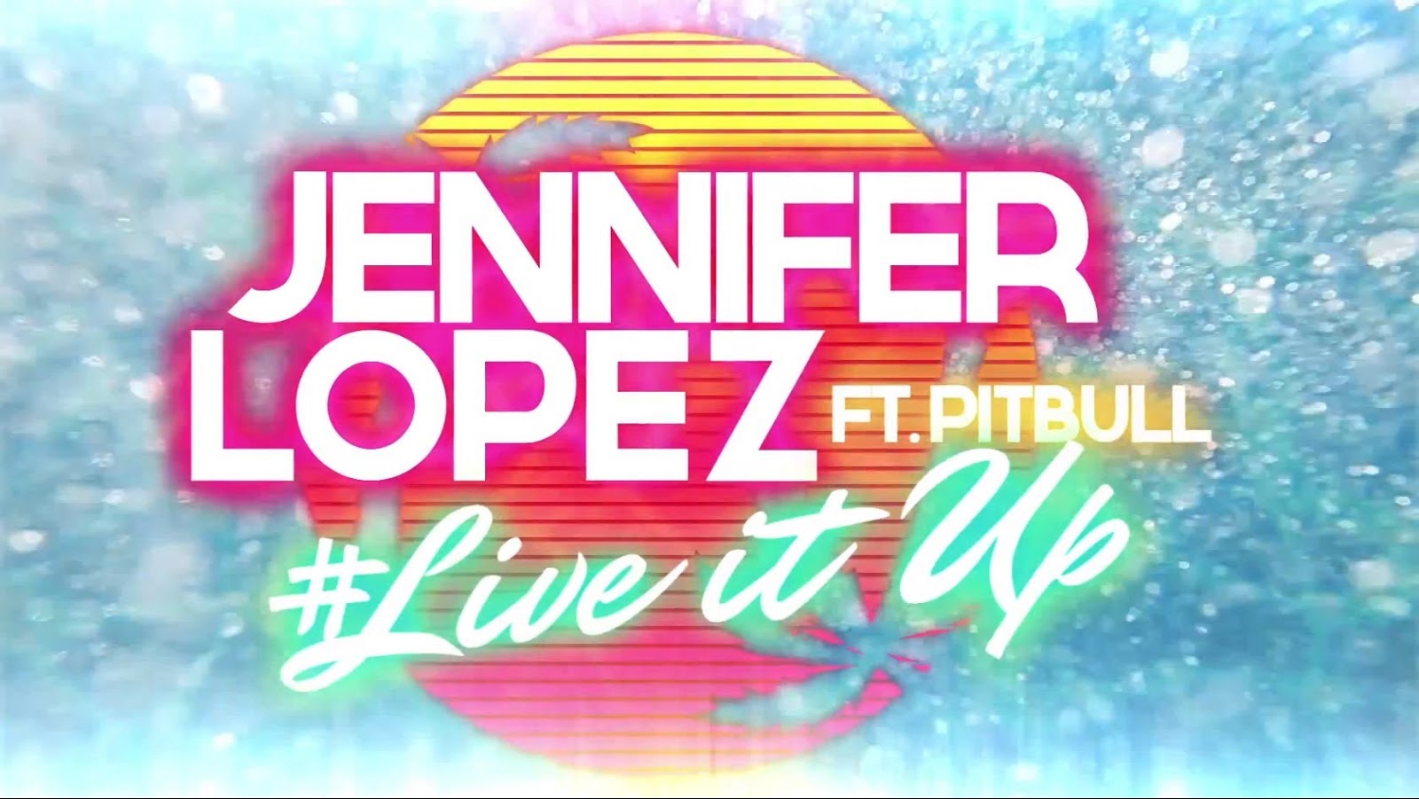 Live it up 2. Jennifer Lopez Live it up ft. Pitbull. Jennifer Lopez - Live it up - 1080p caps.