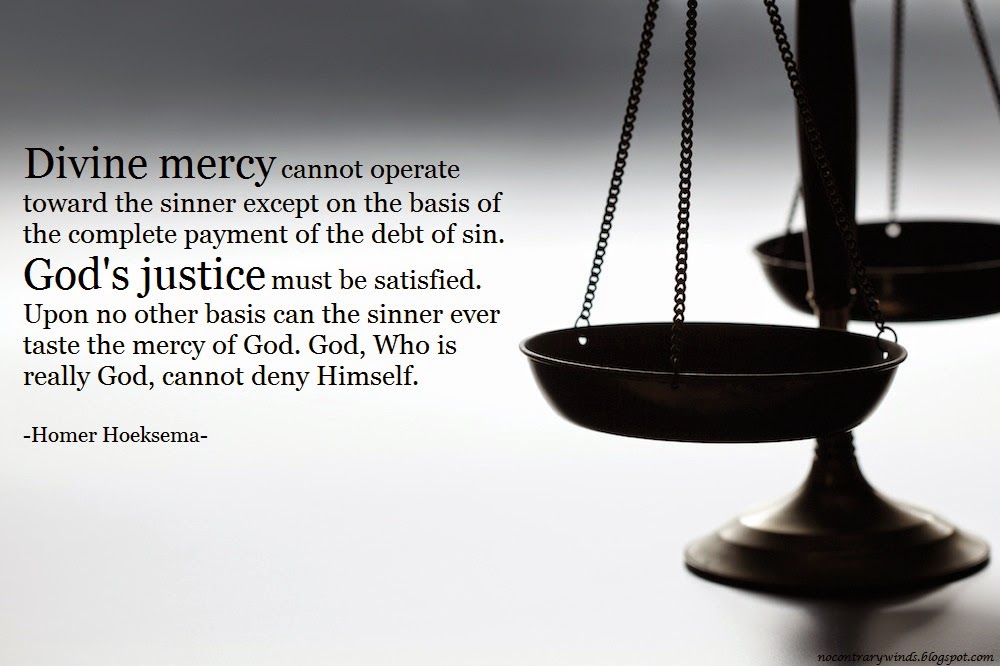 A Reformed Notebook The Justice and The Mercy of God Foundation of