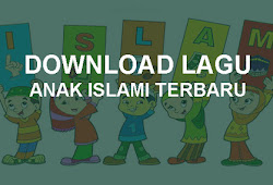 Download Lagu Anak Anak Islami Terbaru