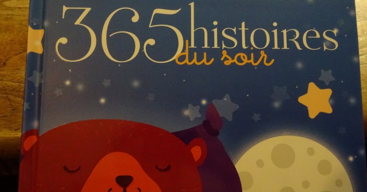 365 Histoires Pour Le Soir Les Grands Classiques Véronique Cauchy, auteure jeunesse: 365 histoires du soir: Janvier