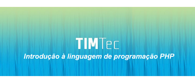 Curso gratuito de Introdução à Linguagem de Programação PHP da TIMTec.