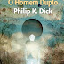 Relógio D'Água | "O Homem Duplo" de Philip K. Dick 