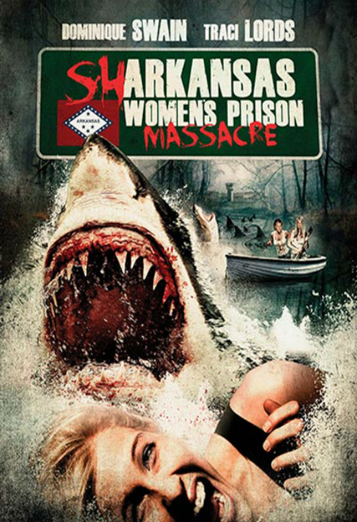 Sharkansas Women’s Prison Massacre (2015) อสูรฉลามกัดคุกแตก