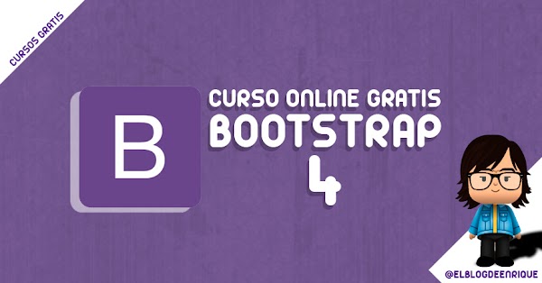 Curso gratuito: Fundamentos de Bootstrap 4 Curso gratuito: Fundamentos de Bootstrap 4