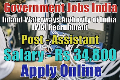 Inland Waterways Authority of India IWAI Recruitment 2017