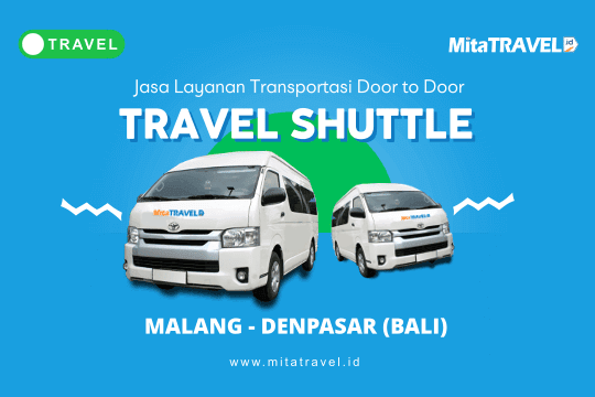 Travel Malang Bali dan Travel Malang Denpasar Harga Tiket Murah Jadwal Berangkat Pagi Siang Sore Malam di MitaTRAVEL
