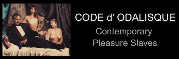 Code d'Odalisque - Contemporary Pleasure Slaves