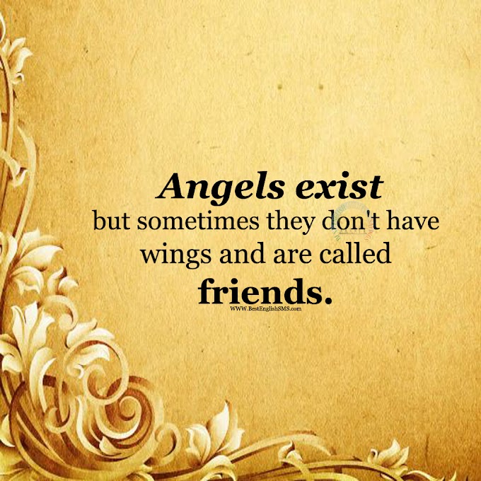 Angels exist but sometimes they don't have wings and are ...