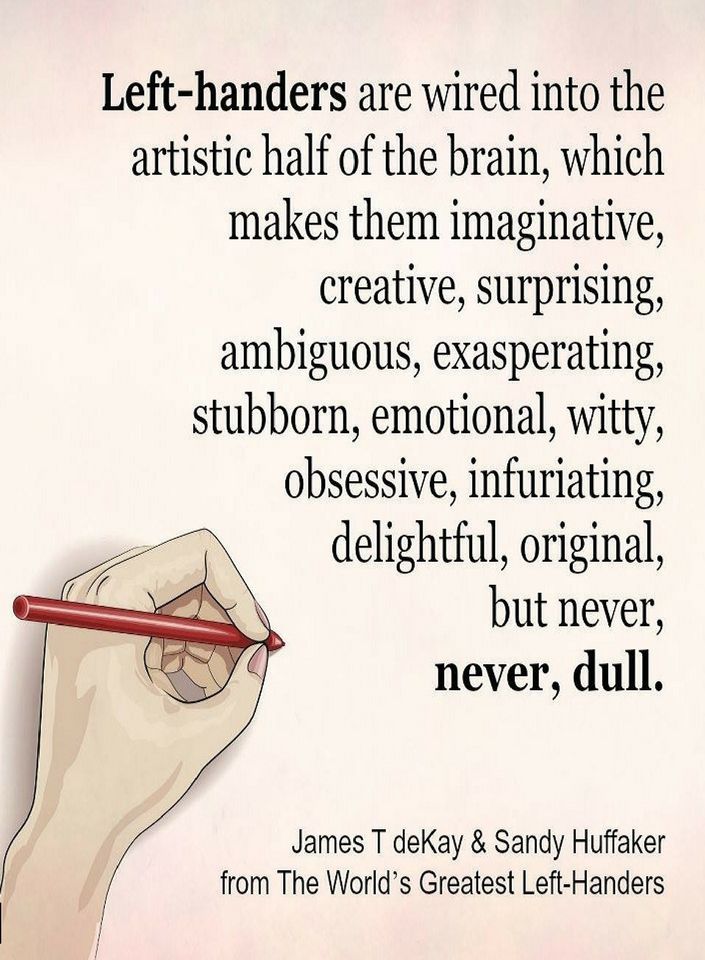 quotes left handers are wired into the artistic half of the brain