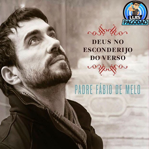 BAIXAR CD - PADRE FÁBIO DE MELO CD DEUS NO ESCONDERIJO DO ...