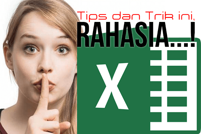 50 Tips-Trik Tersembunyi Excel Yang Wajib Anda Tahu (Bagian_1) Tips dan Trik tersembunyi ini wajib anda ketahui supaya kerja anda lebih gampang 50 Tips-Trik Tersembunyi Excel Yang Wajib Anda Tahu (Bagian_1)
