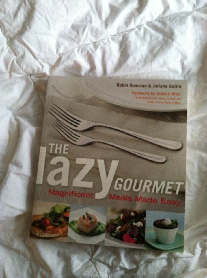 The Lazy Gourmet: Magnificent Meals Made Easy