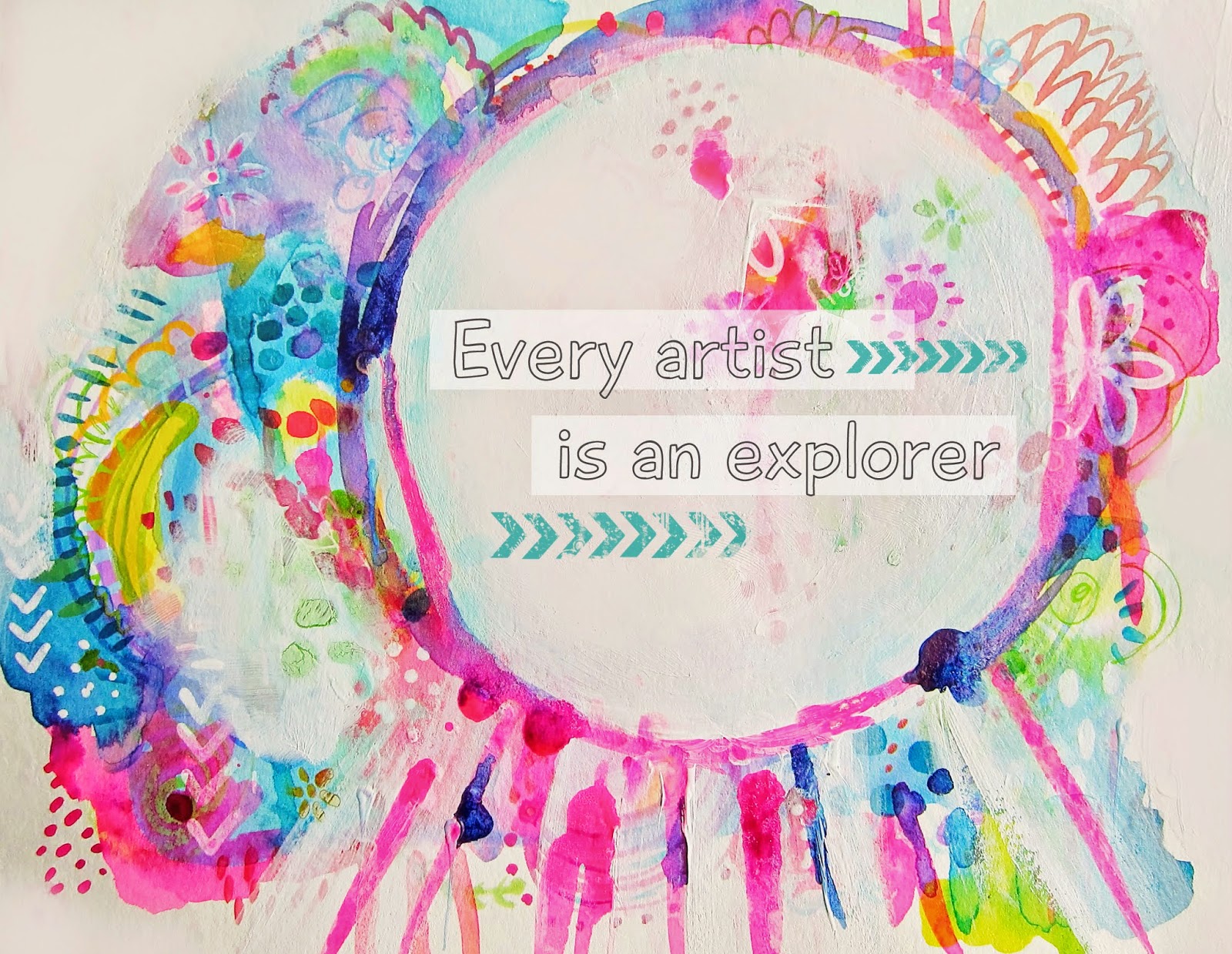 Every artist is an explorer. - Marcia Beckett