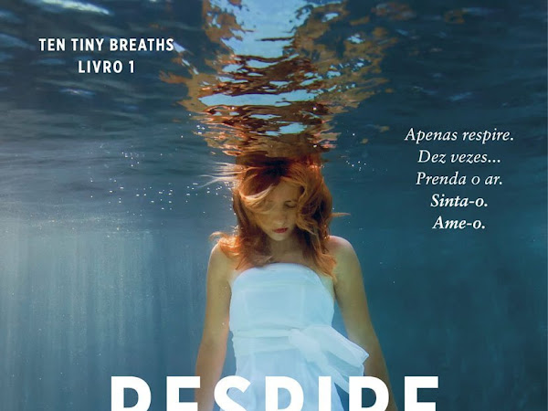 Resenha: Respire - Ten Tiny Breaths #1 - K.A. Tucker