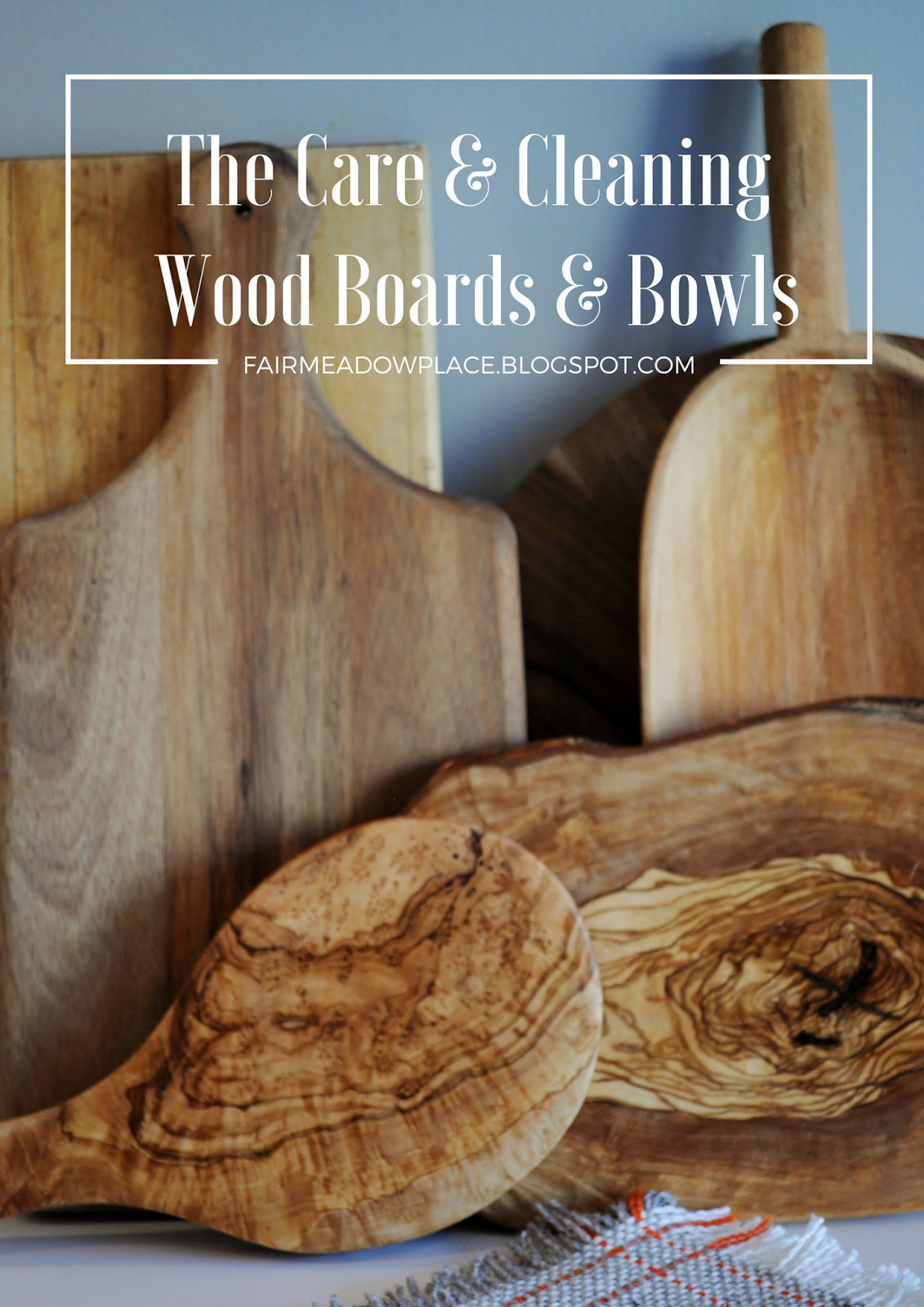 Fair Meadow Place The Care and Cleaning of Wood Boards and Bowls