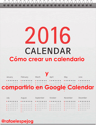 Como crear un calendario y compartirlo en Google Calendar