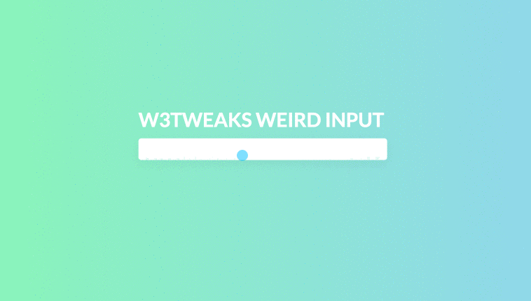 Weird input animation and useful for visually impaired users preview
