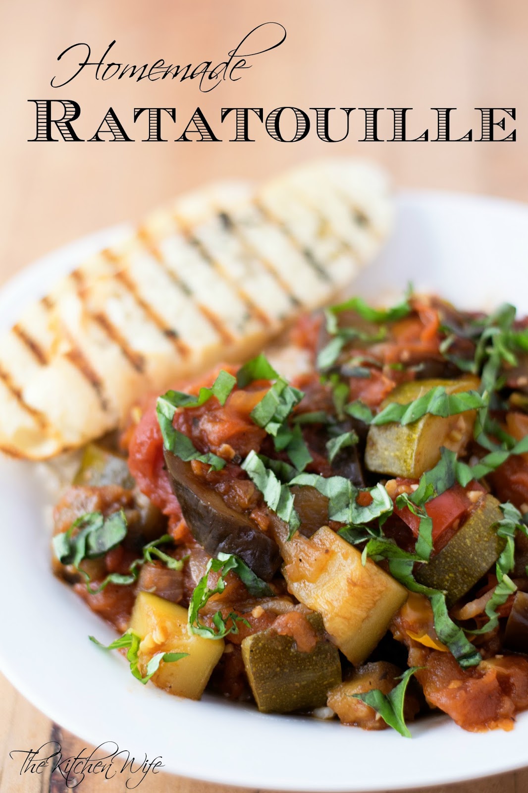 Homemade Ratatouille Recipe The Kitchen Wife