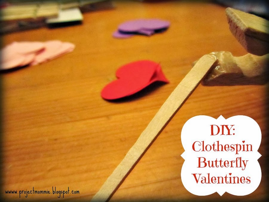 Project: Mommie: DIY: Clothespin Butterfly Valentines - "You Make My