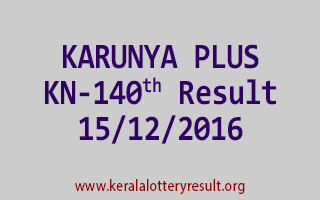 KARUNYA PLUS KN 140 Lottery Results 15-12-2016