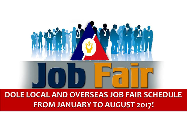 Here is the schedule of job fair from Department of Labor and Employment (DOLE) to be held in different regions nationwide starting January 26 to August 2017.  Job Fair will be opened to those who want to work here in the Philippines and abroad or overseas.  DOLE reminds the job seekers to be ready with the basic requirements for the application, such as resume or curriculum vitae (bring extra copies for multiple job applications); 2 x 2 ID pictures; certificate of employment for those formerly employed; diploma and/or transcript of records; and authenticated birth certificate.